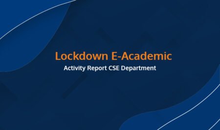 Lockdown E-Academic Activity Report CSE Department