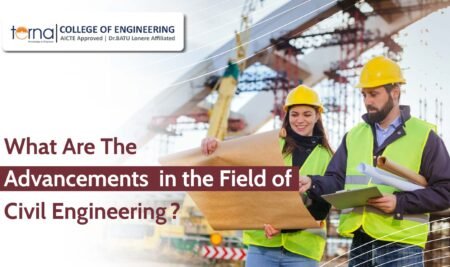 What Are The Advancements in the Field of Civil Engineering?